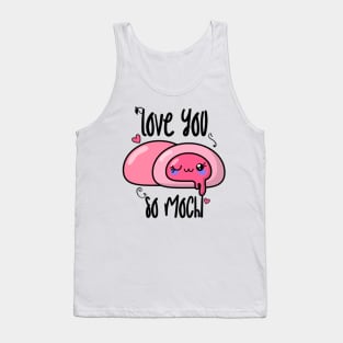 Love you so mochi Tank Top